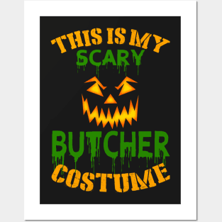 This Is My Scary Butcher Costume Posters and Art